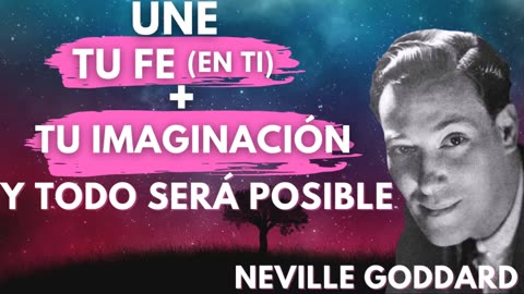 COMO PIENSAS, IMAGINAS Empieza a HACERTE consciente de tus pensamientos. Neville Goddard en Español