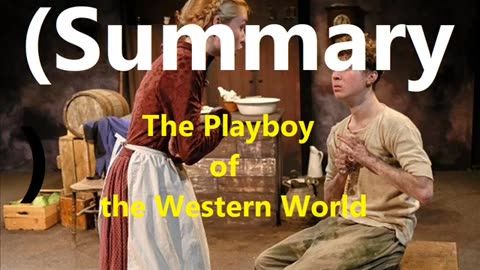 The Playboy of the Western World (Summary)