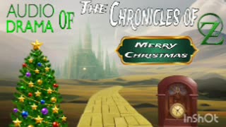 Audio Drama of the Chronicles of Oz (Merry Christmas!)