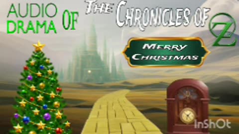 Audio Drama of the Chronicles of Oz (Merry Christmas!)