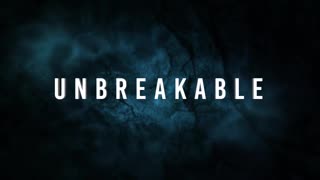 UNBREAKABLE