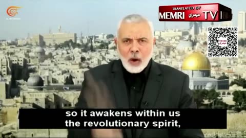 Hamas Leader Ismail Haniyeh We need the blood of women, children, and the elderly of Gaza