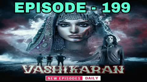 Vashikaran episode - 199