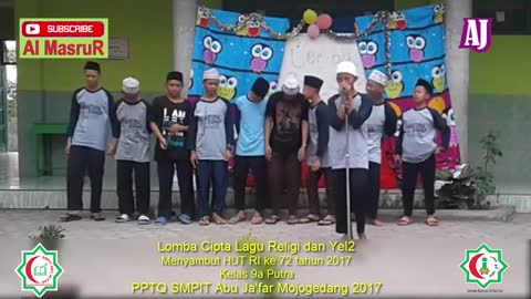 Lomba Cipta Lagu Religi dan Yel2 Kelas 9a Putra Menyambut HUT RI ke 72 tahun 2017 PPTQ SMPIT Abu Ja