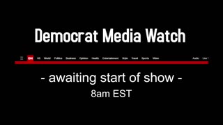 Democrat Media Watch livestream 1/3/24