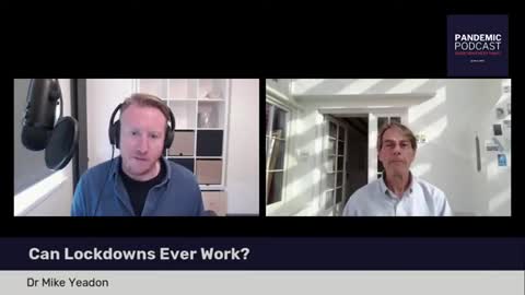 Can lockdowns ever work? / with Dr.Mike Yeadon ~ 8th April 2021