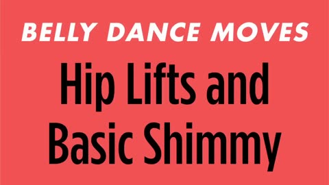 How to Do Hip Lifts & Basic Shimmy | Belly Dancing