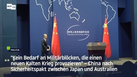 "Kein Bedarf an neuen Kalten Krieg" – China zum Sicherheitspakt zwischen Japan und Australien