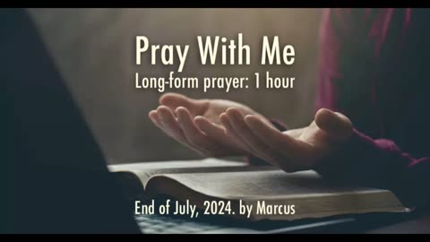Pray with me - Issues Relevant in July 2024
