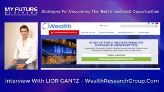 Interview with LIOR GANTZ - Wealth Research Group