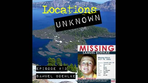 Locations Unknown - EP. #13: Samuel Boehlke - Crater Lake National Park