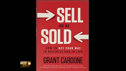 SELL OR BE SOLD | GRANT CARDONE FULL AUDIOBOOK | PRESENTED BY BUSINESS AUDIOLIBRARY