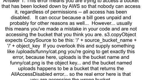 &quot;AllAccessDisabled All access to this object has been disabled&quot; error being thrown when c