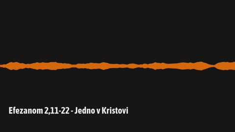 Efezanom 2,11-22 - Jedno v Kristovi (E04)