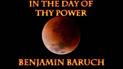 In The Day of Thy Power with Benjamin Baruch