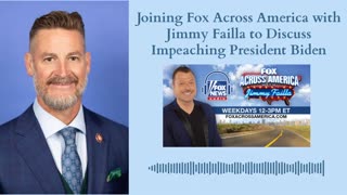 Joining Fox Across America with Jimmy Failla to Discuss Impeaching President Biden