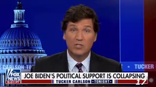Tucker Indicates Why Joe Biden’s Political Support ‘Is in the Process of Collapsing Completely’