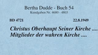 BD 4721 - CHRISTUS OBERHAUPT SEINER KIRCHE .... MITGLIEDER DER WAHREN KIRCHE ....