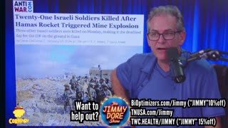 21 Israeli soldiers die after mine explosion | The Jimmy Dore Show