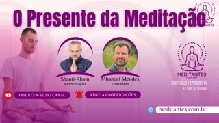 O Presente da Meditação - Meditantes PodCast - #15