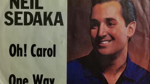 Neil Sedaka --- Oh Carol