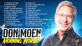 Don Moen Morning Worship Songs ✝️ Best Praise and Worship Hits