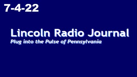 Lincoln Radio Journal 7-4-22