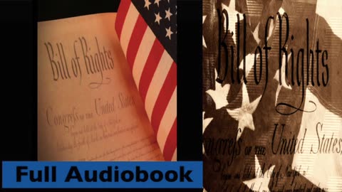 The Bill of Rights - Full Audio