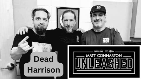 Matt Connarton Unleashed: Dead Harrison (5/25/24)