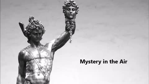 Mystery in the Air: The Mask of Medusa