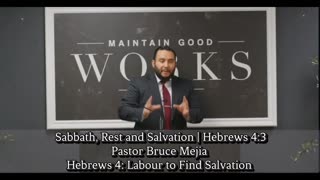 Sabbath, Rest and Salvation | Hebrews 4:3 | Pastor Bruce Mejia
