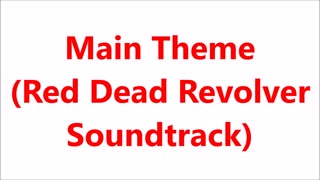 Gaming | Main Theme Looped - Red Dead Revolver (2002)