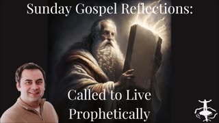 Called to Live Prophetically: 4th Sunday in Ordinary Time