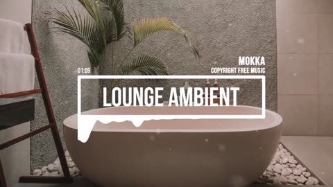MokkaMusic: Lounge Ambient Ambient Music - Lounge