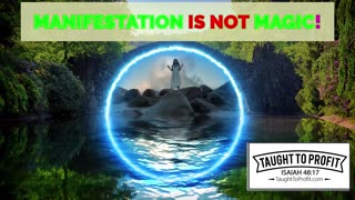 What Is Manifestation？ It Is Not Magic! Understanding The Law Of Attraction!