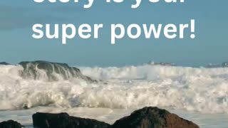 Your Story is Your Super Power