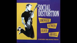 Social Distortion - Somewhere Between Heaven and Hell