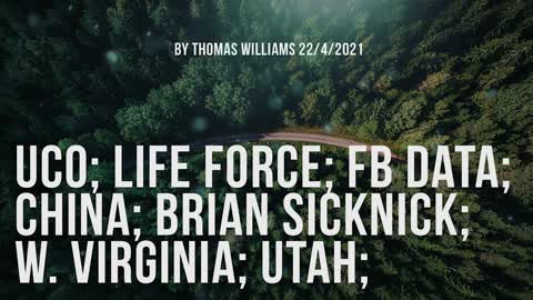 UCO; Life Force; FB Data; China; Brian Sicknick; W. Virginia; Utah;