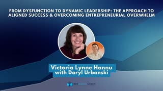 Dynamic Leadership: The Approach to Aligned Success & Overcoming Entrepreneurial Overwhelm