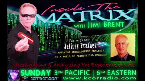 Inside The Matrix 1-31-21 with Jeffrey Prather