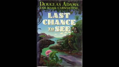 Adams, Douglas Last Chance to See