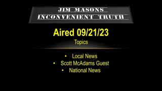 Jim Mason’s Inconvenient Truth 09/21/2023