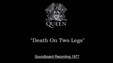 Queen - Death On Two Legs (Live in London, England 1977) Soundboard