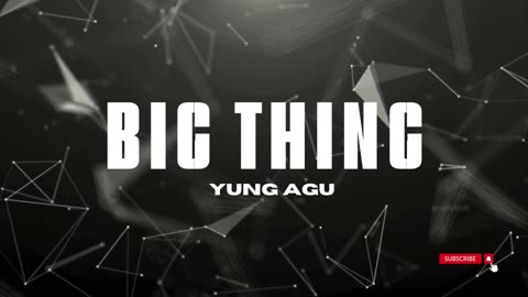 Yung AGU - Big Thing(Official Audio)