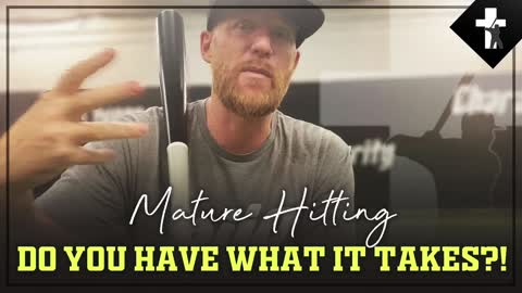 Mature Hitting