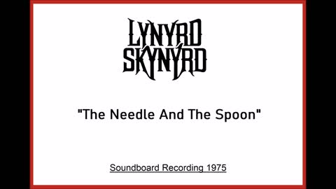 Lynyrd Skynyrd - The Needle And The Spoon (Live in San Francisco, California 1975) Soundboard
