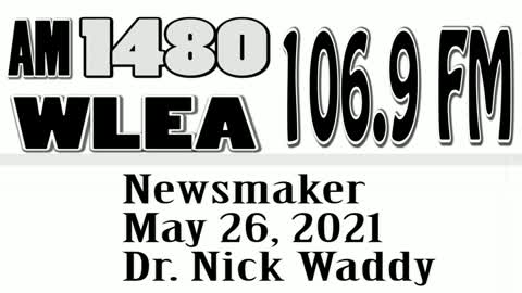 Wlea Newsmaker, May 26, 2021, Dr. Nick Waddy