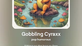 gobbling Cyraxx