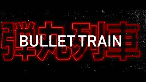 BULLET TRAIN MOVIE