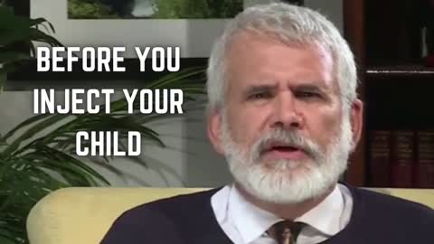 Before You Inject Your Child - Dr. Malone Warns All Parents